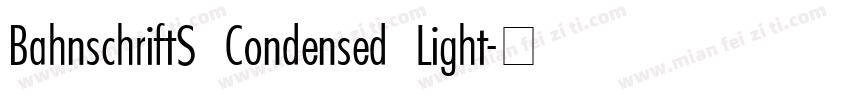 BahnschriftS Condensed Light字体转换